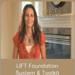 Alexis Neely – LIFT Foundation System & Toolkit
