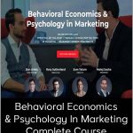 Behavioral Economics & Psychology In Marketing Complete Course