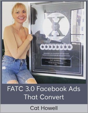Cat Howell – FATC 3.0 Facebook Ads That Convert