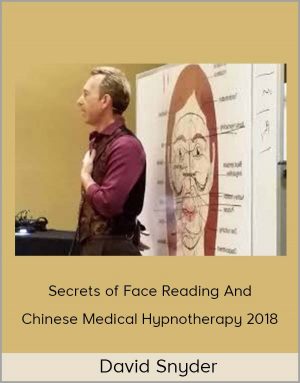 David Snyder – Secrets Of Face Reading And Chinese Medical Hypnotherapy