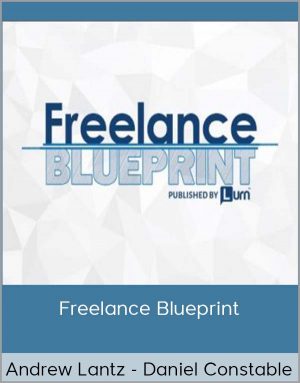 Andrew Lantz And Daniel Constable – Freelance Blueprint