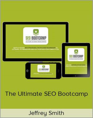 Jeffrey Smith – The Ultimate SEO Bootcamp