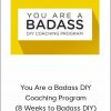 Jen Sincero – You Are a Badass DIY Coaching Program (8 Weeks to Badass DIY)