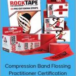 Jennifer Dieter – Compression Band Flossing Practitioner Certification