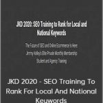 Jimmy Kelley – JKD 2020 – SEO Training To Rank For Local And National Keywords