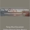 Joey Yap – Feng Shui Excursion Online Season One (Basic)