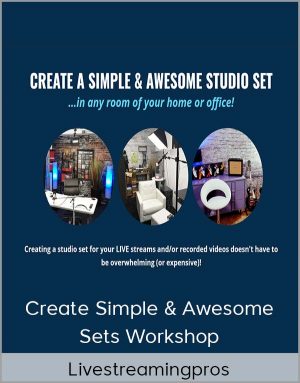 Livestreamingpros – Create Simple & Awesome Sets Workshop