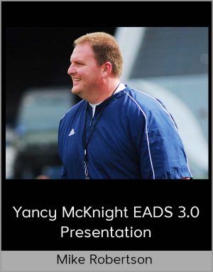 Mike Robertson – Yancy McKnight EADS 3.0 Presentation