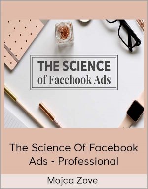 Mojca Zove – The Science Of Facebook Ads – Professional