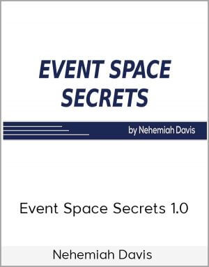 Nehemiah Davis – Event Space Secrets 1.0