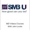 SMB – M21 Videos Courses With John Locke