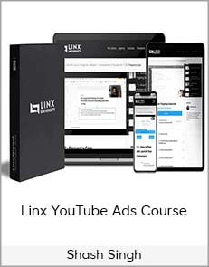 Shash Singh – Linx YouTube Ads Course