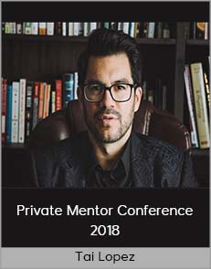 Tai Lopez – Private Mentor Conference 2018
