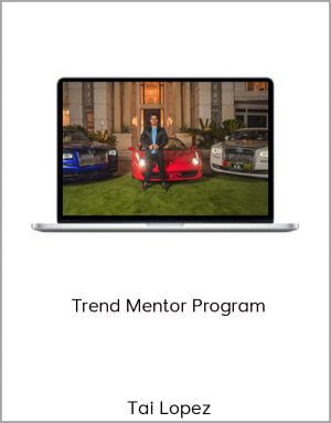 Tai Lopez – Trend Mentor Program