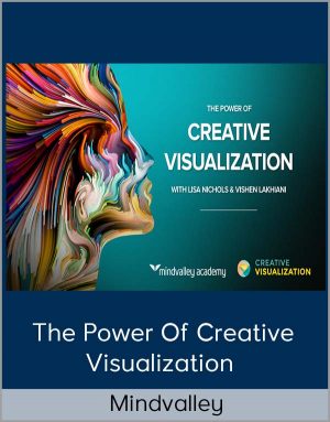 The Power Of Creative Visualization From Mindvalley