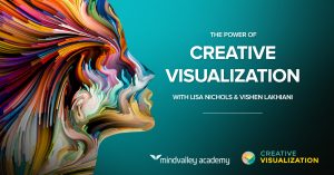 The Power Of Creative Visualization From Mindvalley