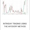 Wyckoff analytics – Intraday Trading Using the Wyckoff Method