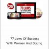 David DeAngelo – 77 Laws Of Success With Women And Dating