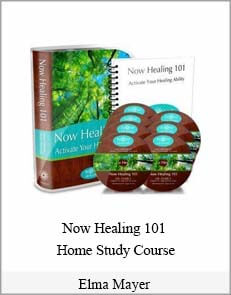 Elma Mayer Now Healing 101 - Home Study Course