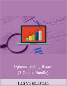 Hari Swaminathan – Options Trading Basics (3-Course Bundle)