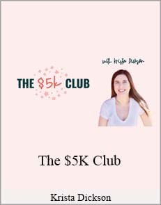 Krista Dickson - The $5K Club