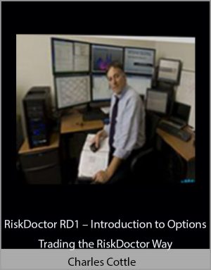 RiskDoctor RD1 – Introduction to Options Trading the RiskDoctor Way – Charles Cottle