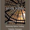 Sheldon Natenberg – Mastering Option Trading Volatility Strategies