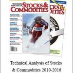 Trader’s Magazine – Technical Analysis of Stocks & Commodities 2010-2016