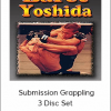 Baret Yoshida - Submission Grappling 3 Disc Set