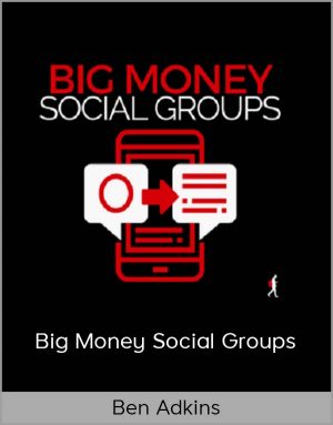 Ben Adkins - Big Money Social Groups