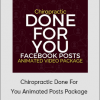 Ben Adkins - Chiropractic Done For You Animated Posts Package
