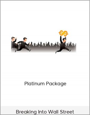 Breaking Into Wall Street – Platinum Package