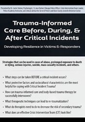 Carrie Steiner – Trauma-Informed Care Before, During, & After Critical Incidents