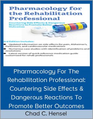 Chad C. Hensel – Pharmacology For The Rehabilitation Professional