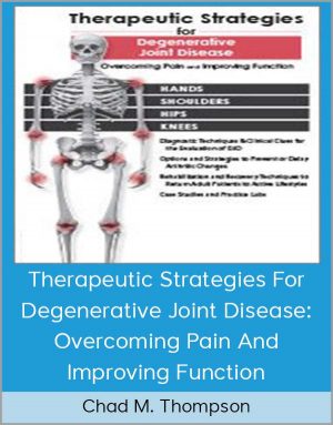 Chad M. Thompson – Therapeutic Strategies For Degenerative Joint Disease