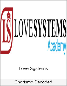 Charisma Decoded - Love Systems