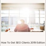 Chase Reiner - How To Get SEO Clients 2019 Edition