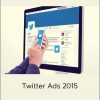 Chris Perks - Twitter Ads 2015