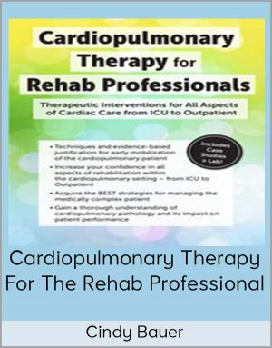 Cindy Bauer – Cardiopulmonary Therapy For The Rehab Professional