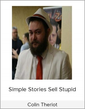 Colin Theriot - Simple Stories Sell Stupid
