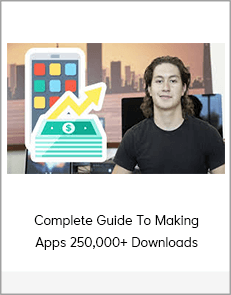 Complete Guide To Making Apps 250,000+ Downloads