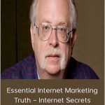Dan Kennedy – Essential Internet Marketing Truth – Internet Secrets