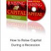 Daniel Pena – How To Raise Capital During A Recession