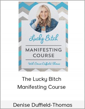 Denise Duffield-Thomas – The Lucky Bitch Manifesting Course