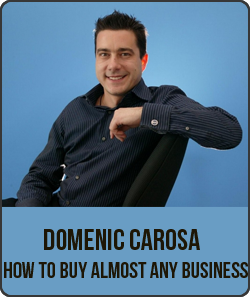  Domenic Carosa – How to Buy Almost Any Business