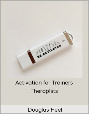 Douglas Heel - Activation for Trainers & Therapists