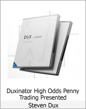 Duxinator High Odds Penny Trading Presented – Steven Dux