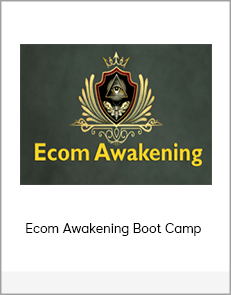 Ecom Awakening Boot Camp