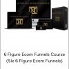 Efe Elmacioglu - 6 Figure Ecom Funnels Course
