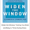 Elizabeth A. Stanley, PhD - Widen the Window: Training Your Brain and Body to Thrive During Stress and Recover from Trauma